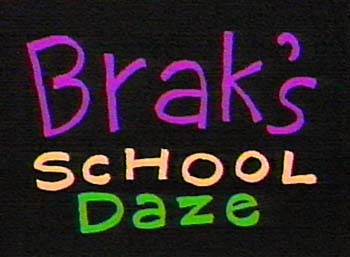 Brak's School Daze