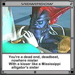 Honey, you got REAL ugly.