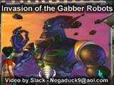 Invasion of The Gabber Robots